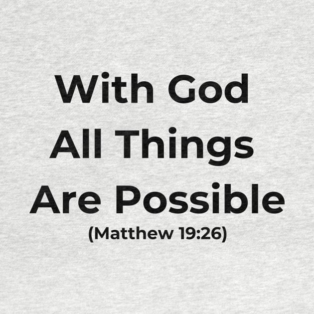 With God All Things Are Possible Bible Quote by BoChristianMerch